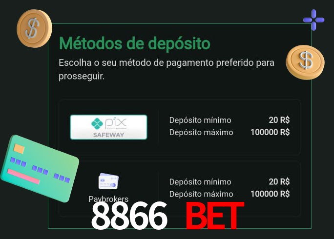O cassino 8866 bet oferece uma grande variedade de métodos de pagamento